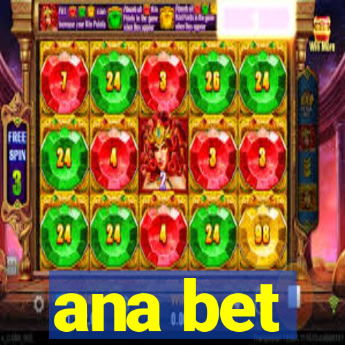 ana bet